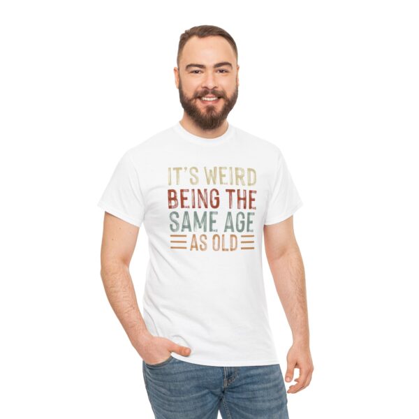 "Same Age As Old" Unisex Heavy Cotton Tee - Image 5