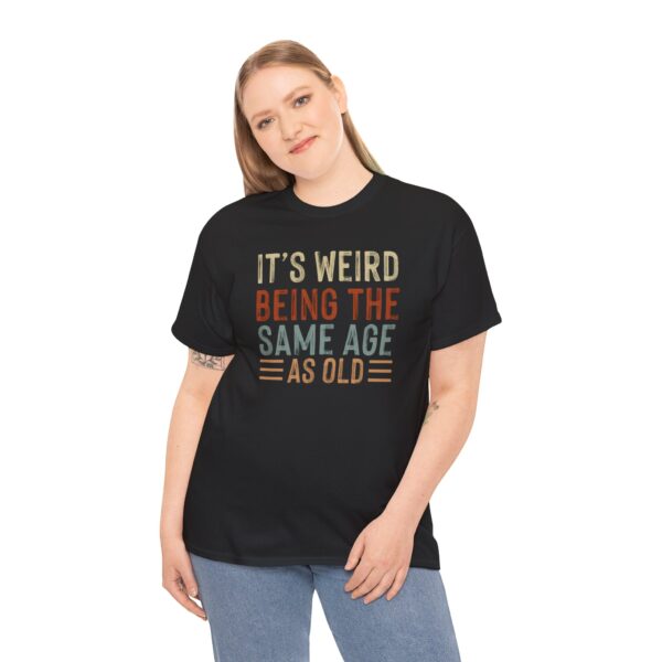 "Same Age As Old" Unisex Heavy Cotton Tee - Image 11