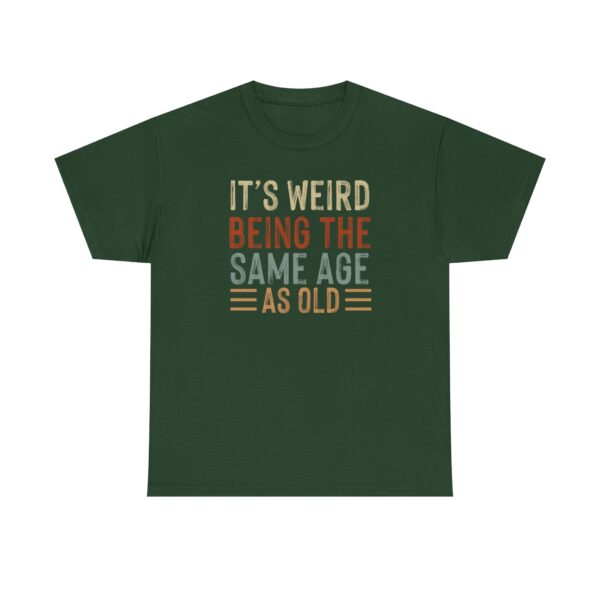 "Same Age As Old" Unisex Heavy Cotton Tee - Image 22