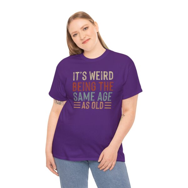 "Same Age As Old" Unisex Heavy Cotton Tee - Image 32